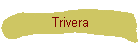 Trivera