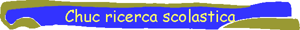 Chuc ricerca scolastica