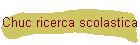 Chuc ricerca scolastica