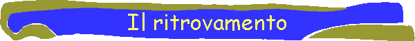 Il ritrovamento