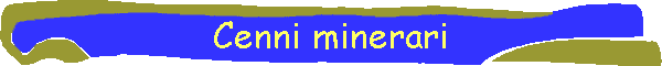 Cenni minerari