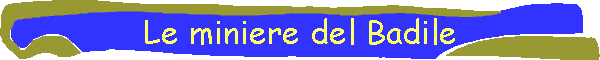 Le miniere del Badile